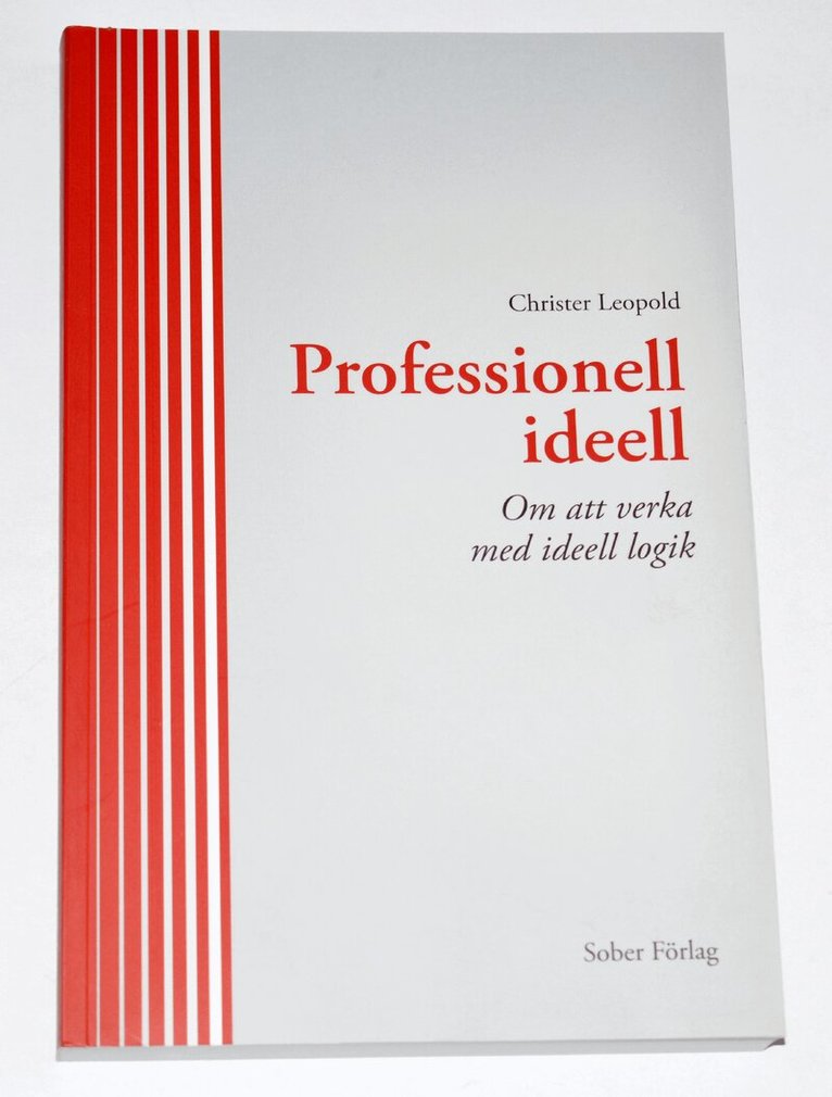 Christer Leopold - Professionell ideell : om att verka med ideell logik, Häftad