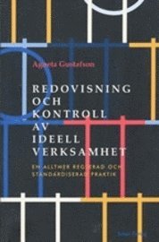 Agneta Gustafson - Redovisning och kontroll av ideell verksamhet : en alltmer reglerad och standardiserad praktik, Häftad