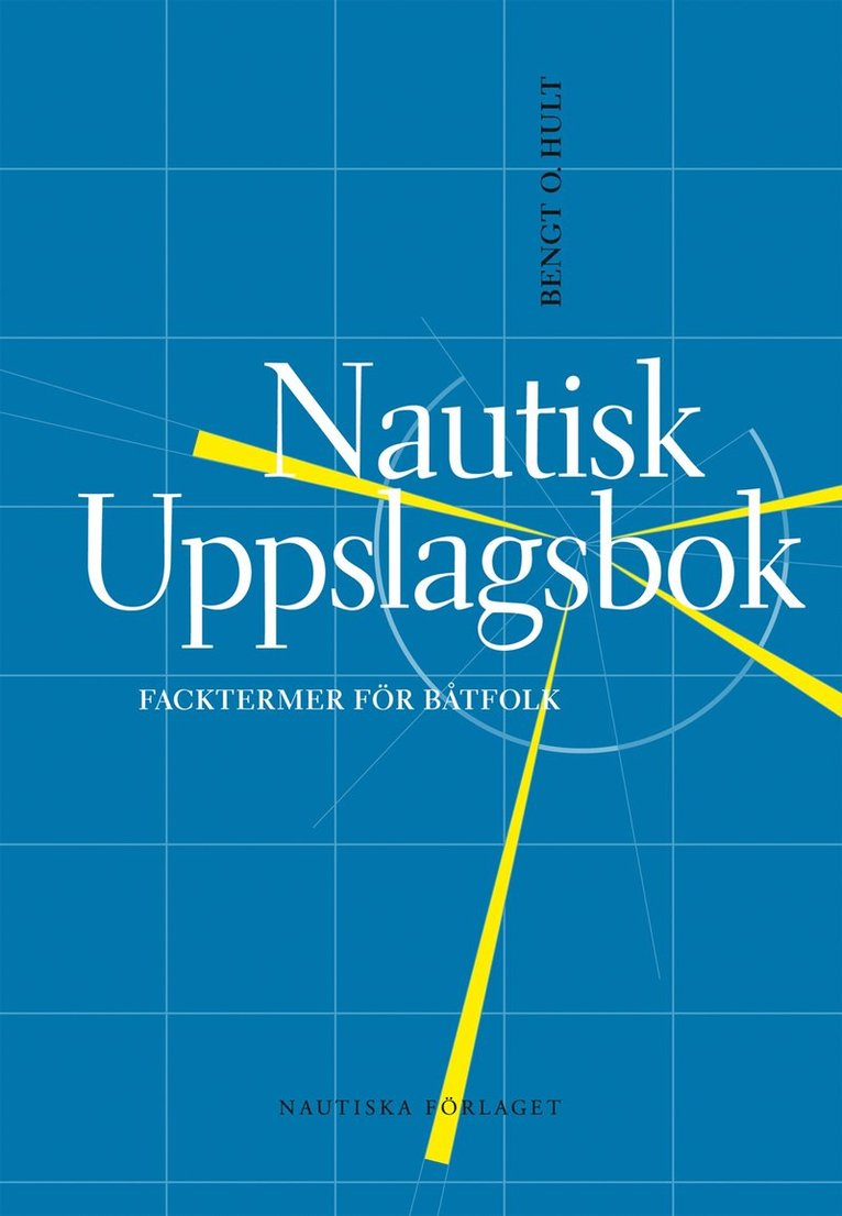 Bengt O. Hult - Nautisk uppslagsbok : facktermer för båtfolk, E-bok