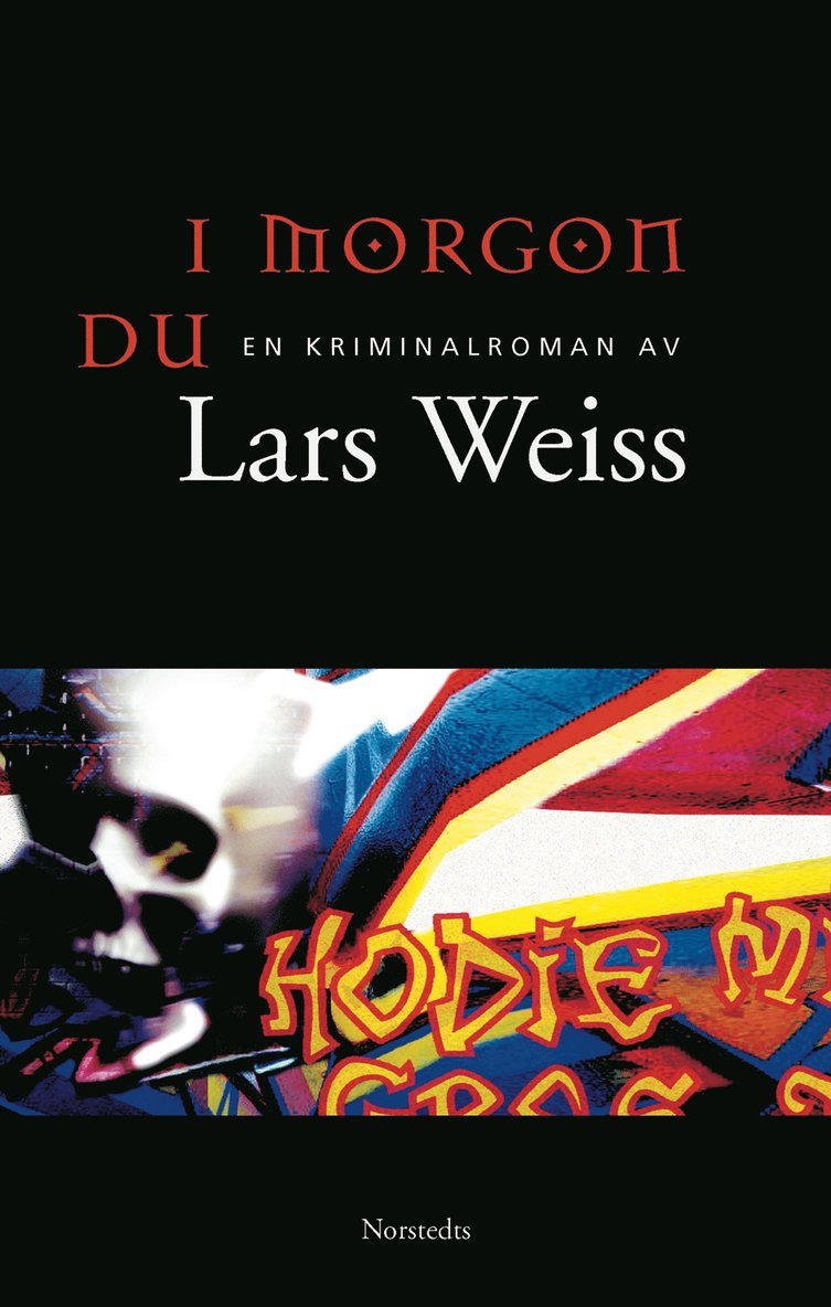 Lars Weiss - I morgon du : en kriminalroman, E-bok