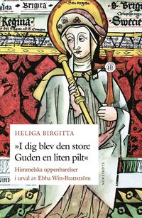 e-Bok Heliga Birgitta   I dig blev den store Guden en liten pilt <br />                        E bok