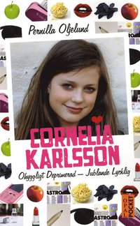 e-Bok Cornelia Karlsson  ohyggligt deprimerad   jublande lycklig <br />                        Pocket