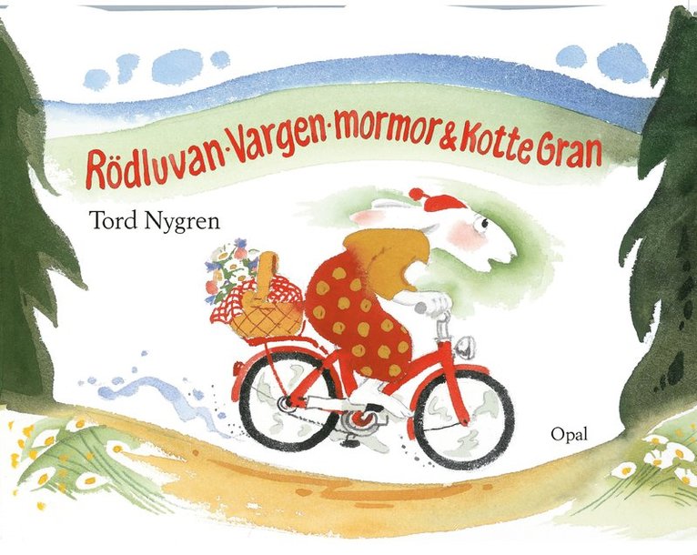 Tord Nygren - Rödluvan, Vargen, mormor och Kotte Gran, E-bok