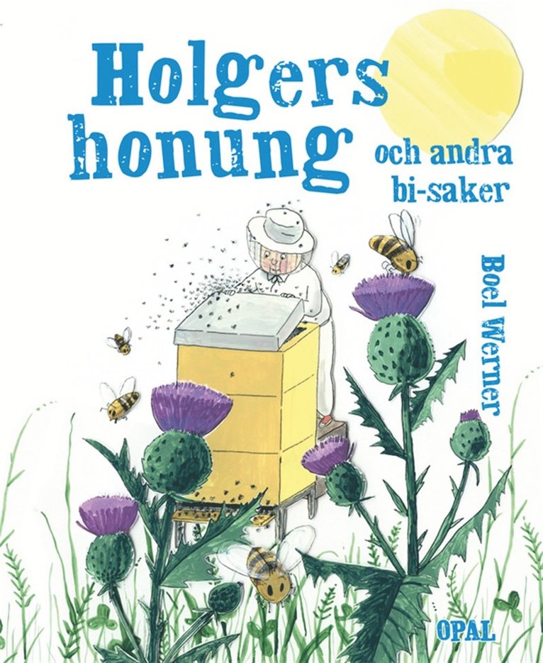 Boel Werner - Holgers honung - och andra bisaker (bild-ebok+), E-bok