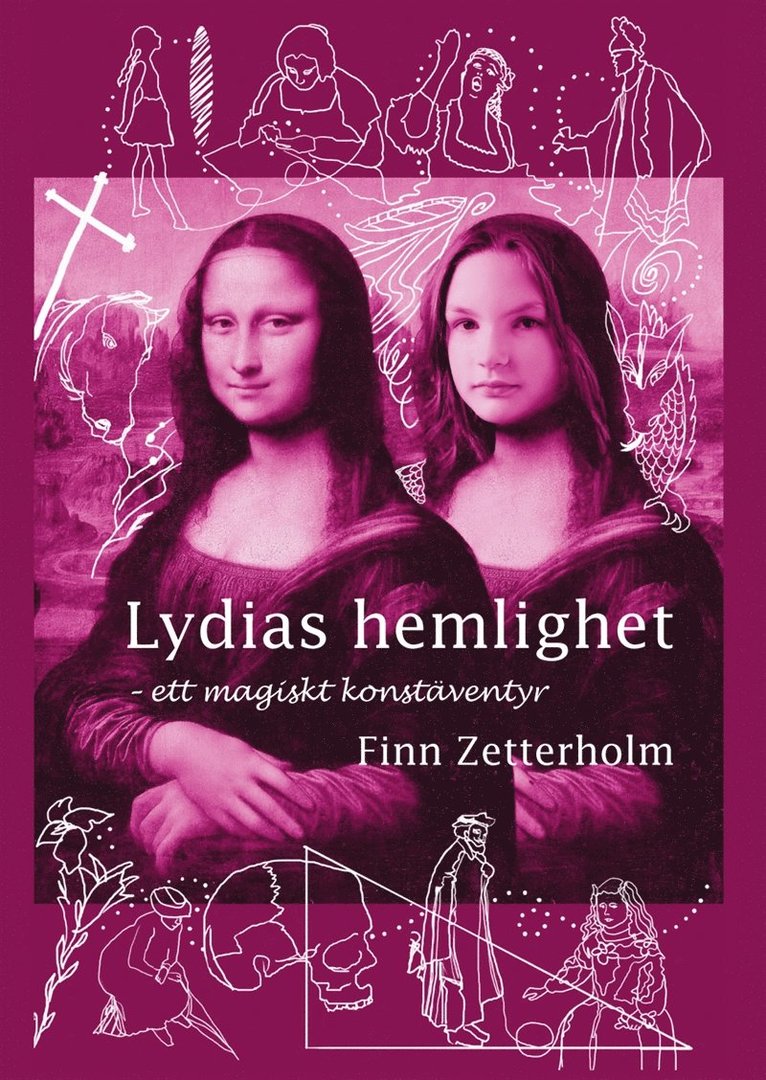 Finn Zetterholm - Lydias hemlighet : Ett magiskt konstäventyr, E-bok