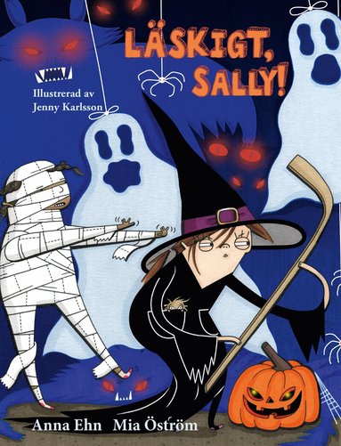 Anna Ehn, Mia Öström - Läskigt, Sally!, Inbunden