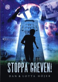 Stoppa greven! : en tidsresa på liv och död