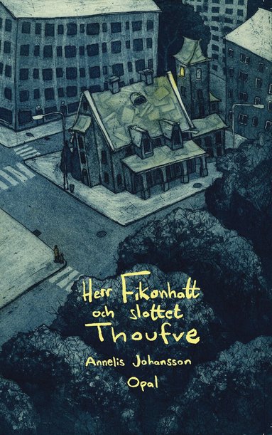 Annelis Johansson - Herr Fikonhatt och slottet Thoufve, E-bok