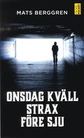 Onsdag kväll strax före sju
