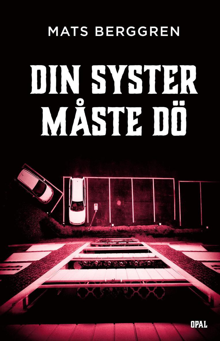 Mats Berggren - Din syster måste dö, E-bok