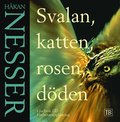 Svalan, katten, rosen, dden