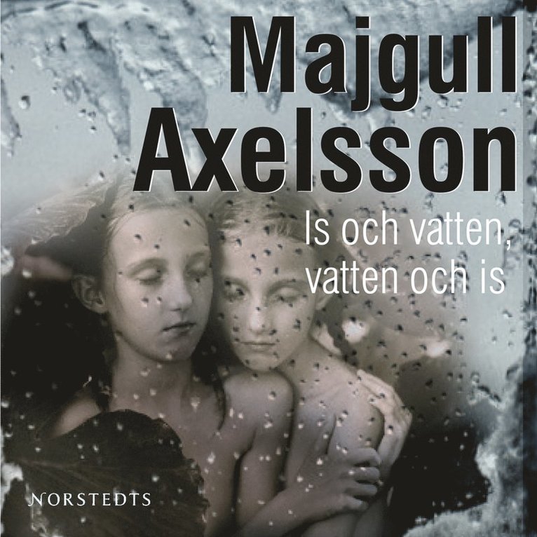 Majgull Axelsson - Is och vatten, vatten och is, CD-bok
