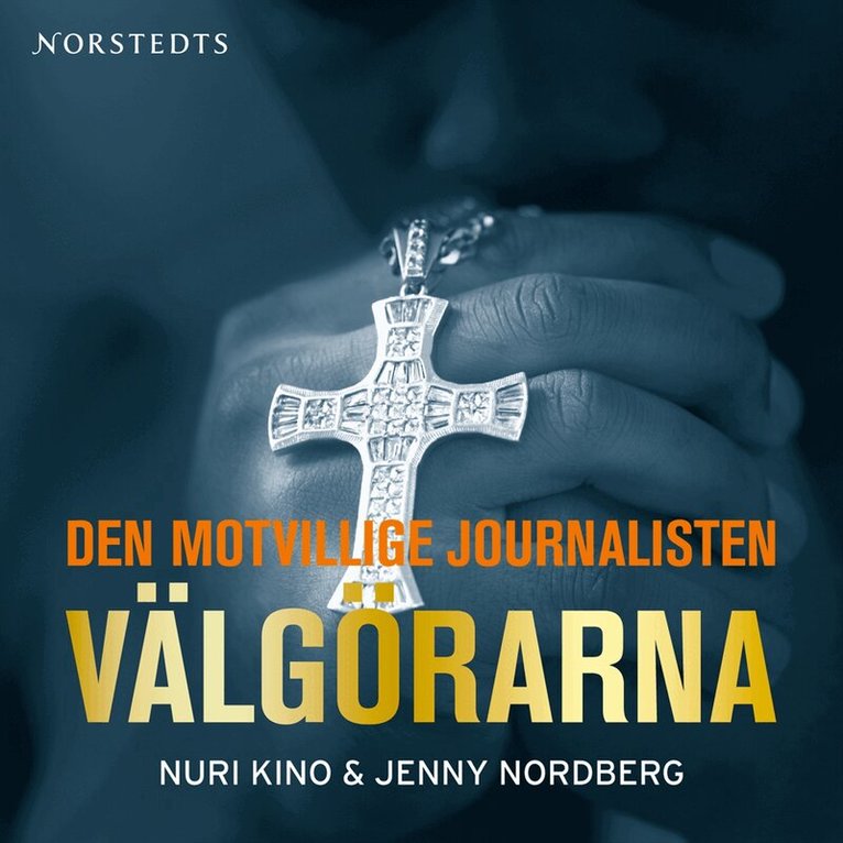 Nuri Kino, Jenny Nordberg - Välgörarna : den motvillige journalisten, CD-bok