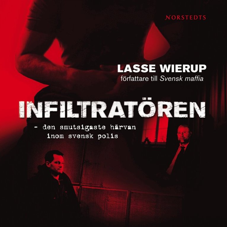Lasse Wierup - Infiltratören : den smutsigaste härvan inom svensk polis, CD-bok