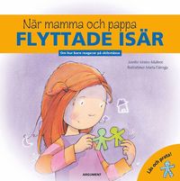 e-Bok När mamma och pappa flyttade isär  om hur barn reagerar på skilsmässa