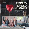 Upplev kyrkorummet Kyrkopedagogik fr alla ldrar