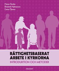 Rttighetsbaserat arbete i kyrkorna : introduktion och metoder