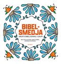 Bibelsmedja : kreativ bibell�sning i grupp