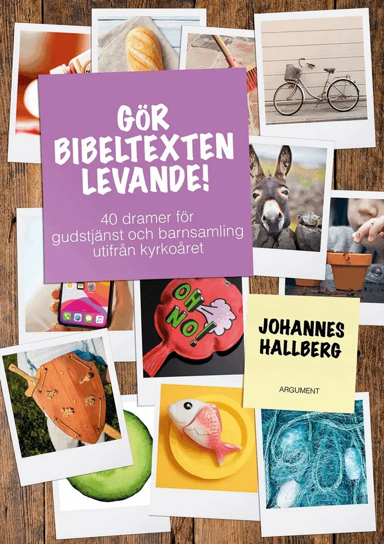 Johannes Hallberg - Gör bibeltexten levande! : 40 dramer för gudstjänst och barnsamling utifrån kyrkoåret, Häftad. Tillgänglighet: Lägg i varukorg