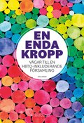 En enda kropp : v�gar till en HBTQ-inkluderande f�rsamling