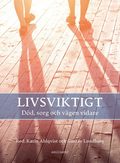 Livsviktigt : dd, sorg och vgen vidare