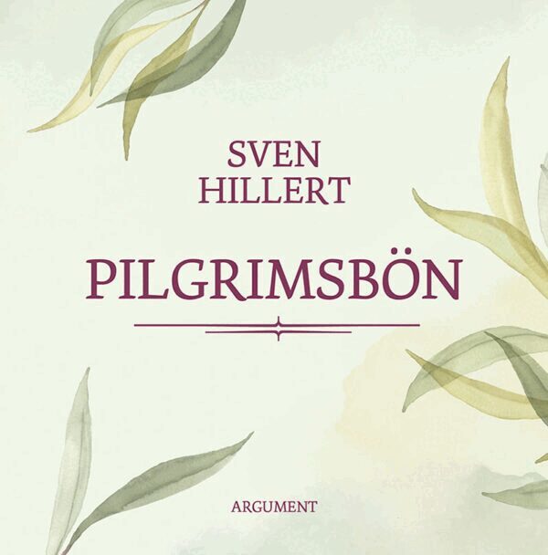 Sven Hillert - Pilgrimsbön, Inbunden