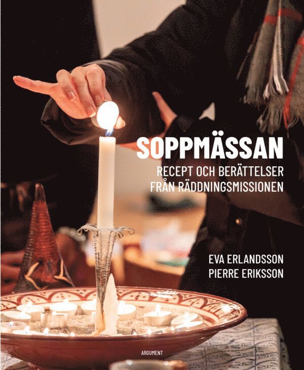 Eva Erlandsson, Pierre Eriksson - Soppmässan : recept och berättelser från Räddningsmissionen, Inbunden