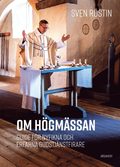 Om h�gm�ssan : guide f�r nyfikna och erfarna gudstj�nstfirare