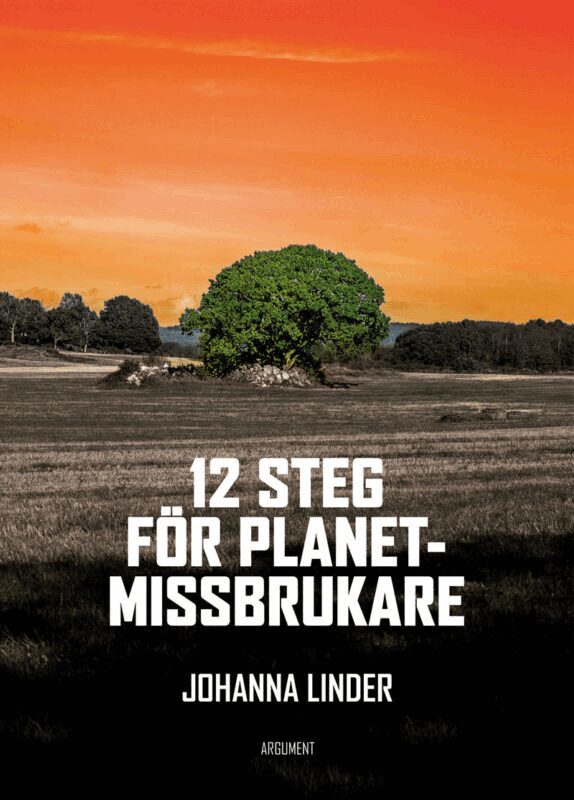 Johanna Linder - 12 steg för planetmissbrukare, Häftad
