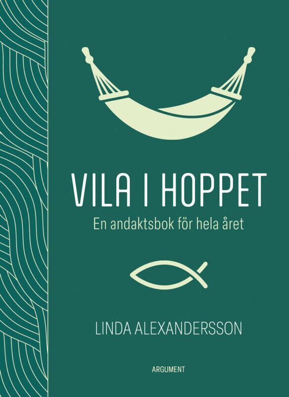 Linda Alexandersson - Vila i hoppet - En andaktsbok för hela året, Övrigt