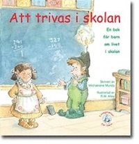 e-Bok Att trivas i skolan  en bok för barn om livet i skolan