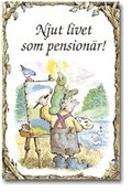 Njut livet som pensionr!