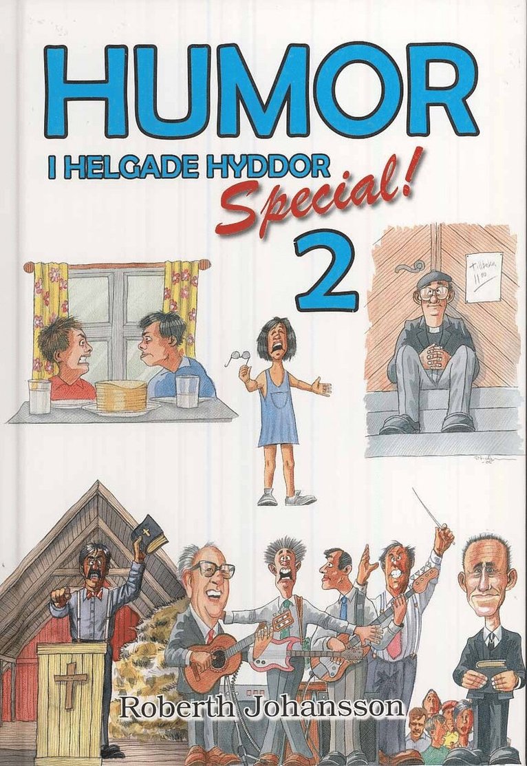 Roberth Johansson - Humor i helgade hyddor. Special 2, Inbunden