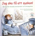 Jag ska f ett syskon! En bok fr blivande storebrder och storesystrar