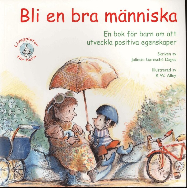 Juliette Garesché Dages - Bli en bra människa! En bok för barn om att utveckla positiva egenskaper, Häftad