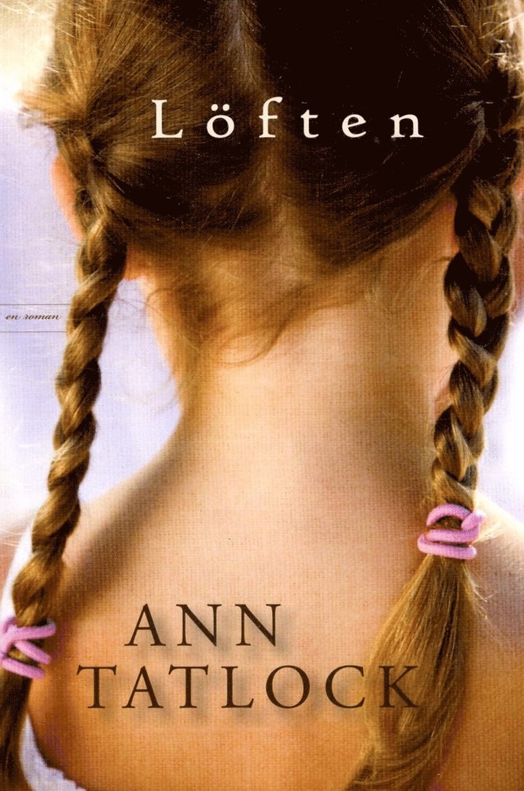 Ann Tatlock - Löften, Häftad