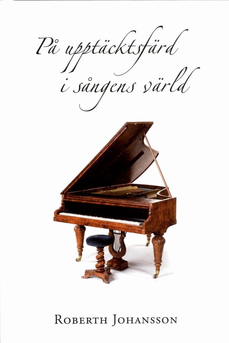 Roberth Johansson - På upptäcktsfärd i sångens värld, Inbunden