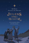 Julens stora ventyr : en resa genom advent fr hela familjen
