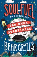 Soul Fuel f�r unga �ventyrare : en andaktsbok