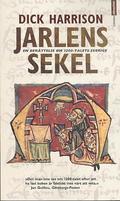 Jarlens sekel. En berttelse om 1200talets Sverige