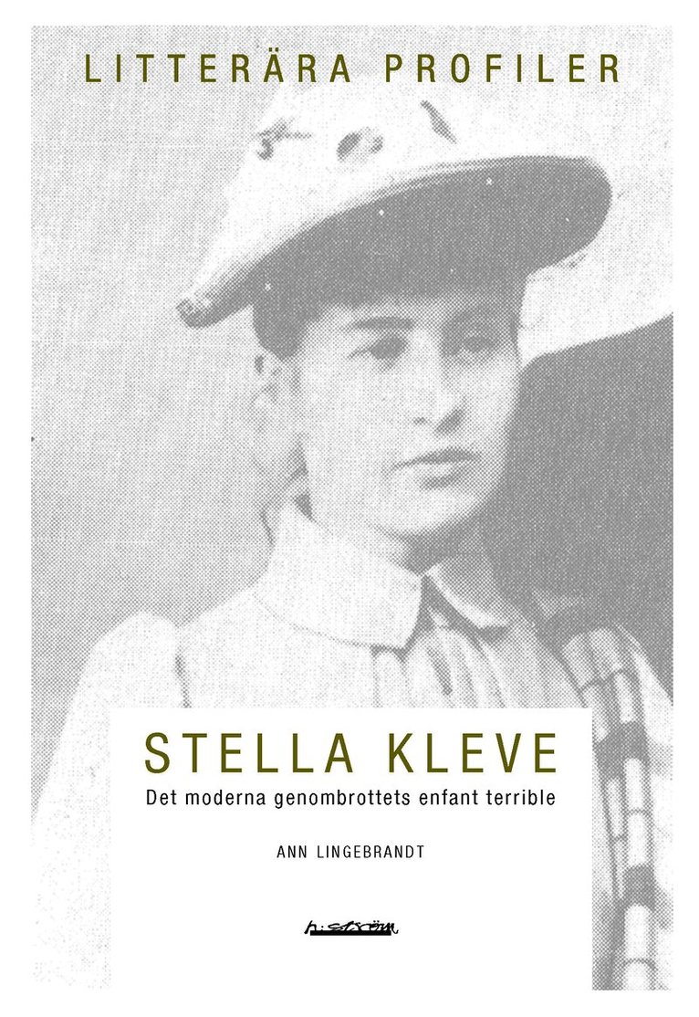 Ann Lingebrandt - Stella Kleve : det moderna genombrottets enfant terrible, Häftad