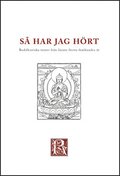 S� har jag h�rt : buddhistiska texter fr�n de f�rsta femhundra �ren