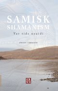 Samisk shamanism : var tids noaidi