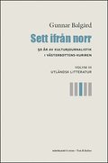 Sett ifrn norr : 50 r av kulturjournalistik i Vsterbotten-Kuriren. Volym 3, Utlndsk litteratur