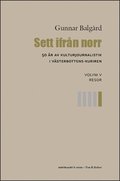 Sett ifrån norr : 50 år av kulturjournalistik i Västerbotten-Kuriren. Volym 5, Resor