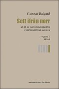 Sett ifrn norr : 50 r av kulturjournalistik i Vsterbotten-Kuriren. Volym 5, Resor