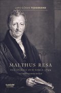 Malthus resa : till Sverige och Norge 1799 och andra historiska artiklar