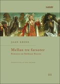 Mellan tre farsoter III Romanen om Balthasar Russow