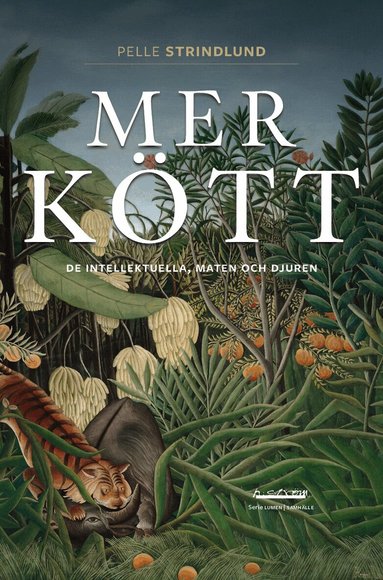 Mer kött : de intellektuella, maten och djuren