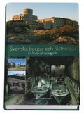 Svenska borgar och fästningar :  en militärhistorisk reseguide